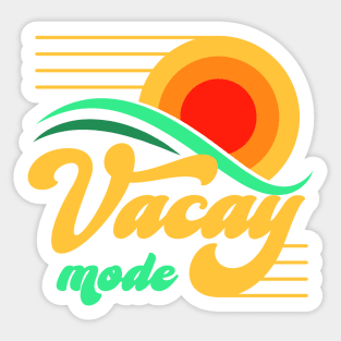 Vacay mode, Summertime, Good vibes Sticker